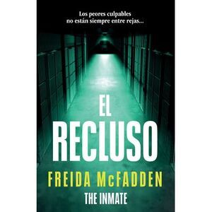 El Recluso / The Inmate -- Freida McFadden